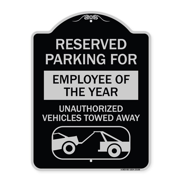Signmission Reserved Parking for Employee of the Year Unauthorized Vehicles Towed Away, A-DES-BS-1824-23108 A-DES-BS-1824-23108 - main